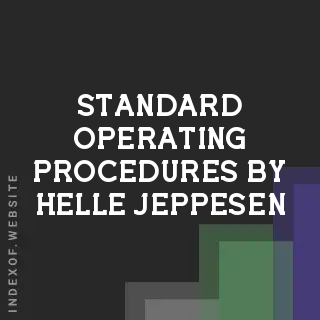 Standard Operating Procedures by Helle Jeppesen | Indexof