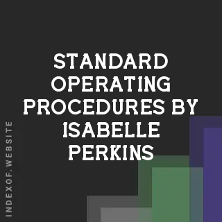 Standard Operating Procedures by Isabelle Perkins | Indexof