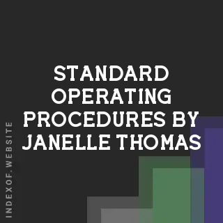 Standard Operating Procedures by Janelle Thomas | Indexof
