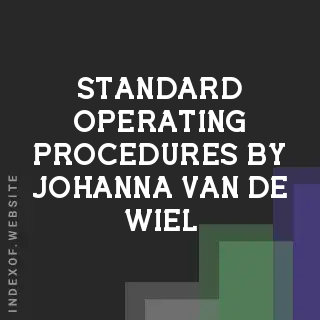 Standard Operating Procedures by Johanna van de Wiel | Indexof
