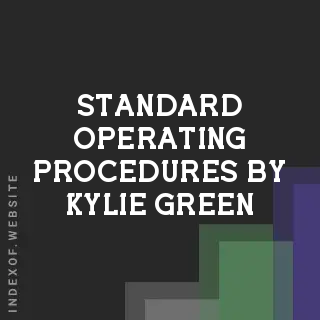 Standard Operating Procedures by Kylie Green | Indexof