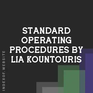 Standard Operating Procedures by Lia Kountouris | Indexof