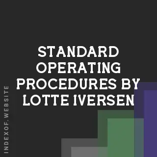 Standard Operating Procedures by Lotte Iversen | Indexof