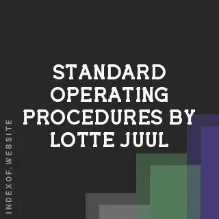 Standard Operating Procedures by Lotte Juul | Indexof