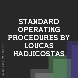 Standard Operating Procedures by Loucas Hadjicostas | Indexof