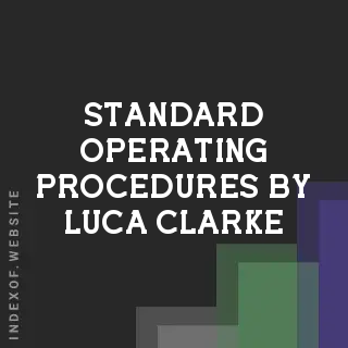 Standard Operating Procedures by Luca Clarke | Indexof