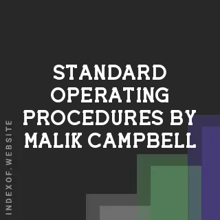 Standard Operating Procedures by Malik Campbell | Indexof