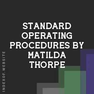 Standard Operating Procedures by Matilda Thorpe | Indexof