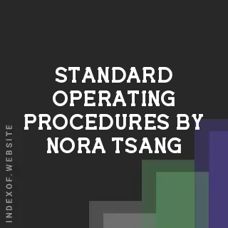 Standard Operating Procedures by Nora Tsang | Indexof