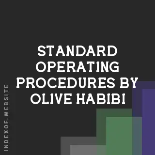 Standard Operating Procedures by Olive Habibi | Indexof