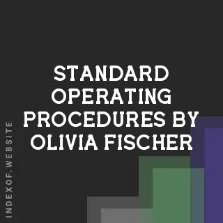 Standard Operating Procedures by Olivia Fischer | Indexof