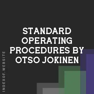 Standard Operating Procedures by Otso Jokinen | Indexof