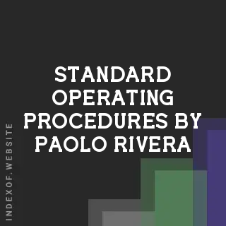 Standard Operating Procedures by Paolo Rivera | Indexof