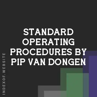 Standard Operating Procedures by Pip van Dongen | Indexof