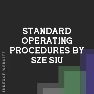 Standard Operating Procedures by Sze Siu | Indexof