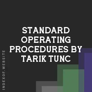 Standard Operating Procedures by Tarik Tunc | Indexof