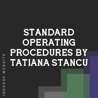 Standard Operating Procedures by Tatiana Stancu | Indexof