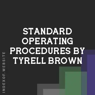 Standard Operating Procedures by Tyrell Brown | Indexof