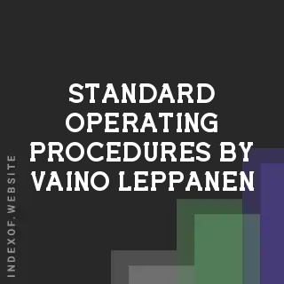 Standard Operating Procedures by Vaino Leppanen | Indexof