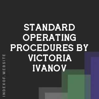 Standard Operating Procedures by Victoria Ivanov | Indexof