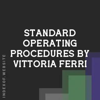 Standard Operating Procedures by Vittoria Ferri | Indexof