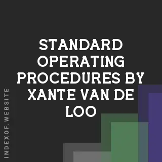 Standard Operating Procedures by Xante van de Loo | Indexof