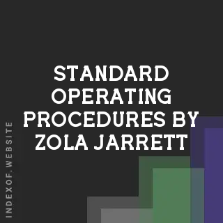 Standard Operating Procedures by Zola Jarrett | Indexof