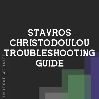 Stavros Christodoulou Troubleshooting Guide | Indexof