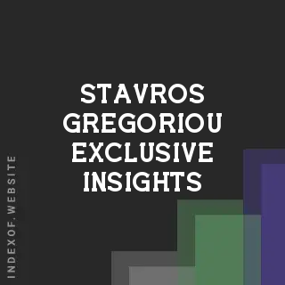 Stavros Gregoriou Exclusive Insights | Indexof