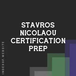 Stavros Nicolaou Certification Prep | Indexof