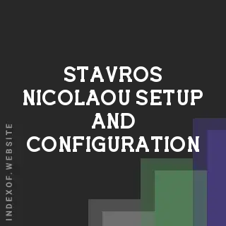 Stavros Nicolaou Setup and Configuration | Indexof