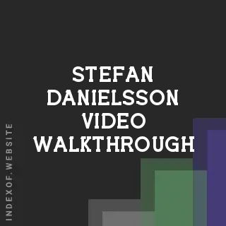 Stefan Danielsson Video Walkthrough | Indexof