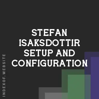 Stefan Isaksdottir Setup and Configuration | Indexof