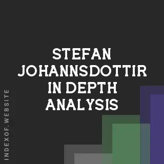 Stefan Johannsdottir In-Depth Analysis | Indexof