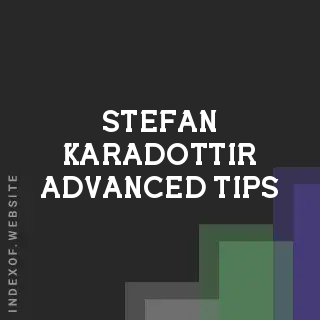 Stefan Karadottir Advanced Tips | Indexof