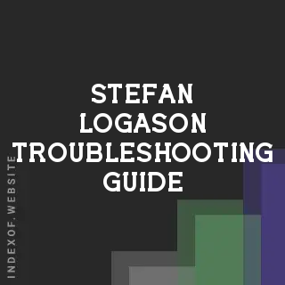 Stefan Logason Troubleshooting Guide | Indexof
