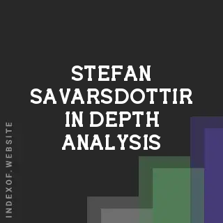 Stefan Savarsdottir In-Depth Analysis | Indexof