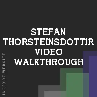 Stefan Thorsteinsdottir Video Walkthrough | Indexof