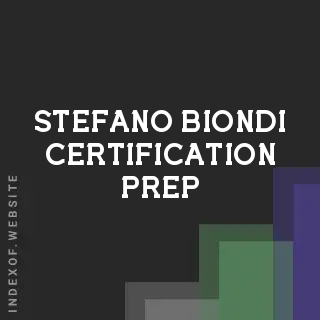 Stefano Biondi Certification Prep | Indexof