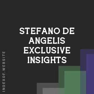 Stefano De Angelis Exclusive Insights | Indexof