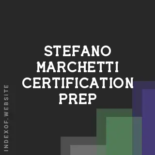Stefano Marchetti Certification Prep | Indexof