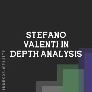 Stefano Valenti In-Depth Analysis | Indexof