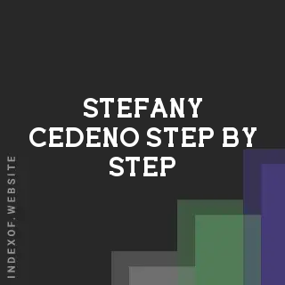 Stefany Cedeno Step-by-Step | Indexof