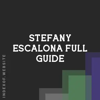Stefany Escalona Full Guide | Indexof