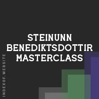 Steinunn Benediktsdottir Masterclass | Indexof