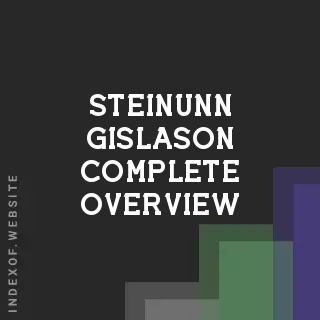 Steinunn Gislason Complete Overview | Indexof