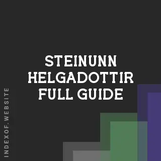 Steinunn Helgadottir Full Guide | Indexof
