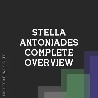 Stella Antoniades Complete Overview | Indexof