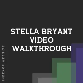 Stella Bryant Video Walkthrough | Indexof