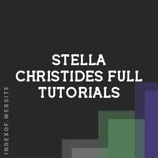 Stella Christides Full Tutorials | Indexof
